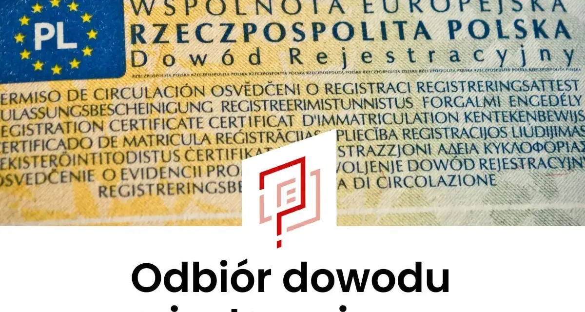 Odbiór dowodu rejestracyjnego w Szczecinie. Dokument z symbolem PL i wielojęzycznymi nazwami "Dowód Rejestracyjny".