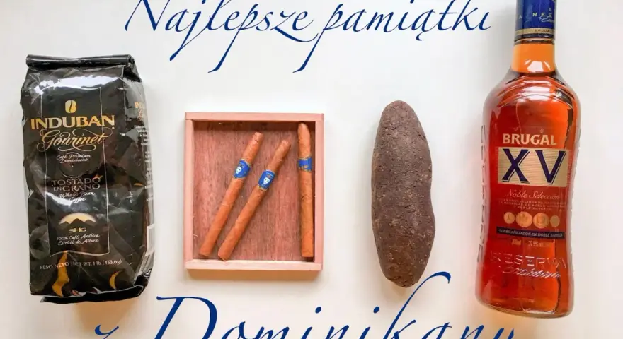 Najlepsze pamiątki z Dominikany: kawa, cygara, rum i lokalny przysmak. Zastanawiasz się, ile cygar można przywieźć z Dominikany?