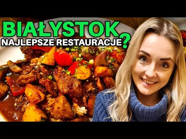 Białystok gdzie zjeść - najlepsze miejsca na smaczne posiłki
